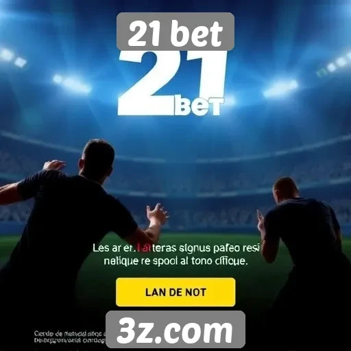 21 bet oferece bônus atrativos para novos jogadores